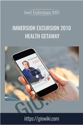 Immersion Excursion 2010 Health Getaway - Joel Fuhrman MD