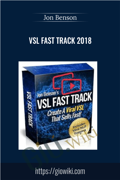 VSL Fast Track 2018 – Jon Benson