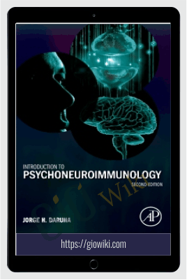 Introduction to Psychoneuroimmunology Second Edition - Jorge H. Daruna