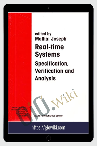 Real-Time Systems Specification Verification And Analysis – Joseph Mathai