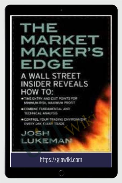 The Market Maker’s Edge – Josh Lukeman