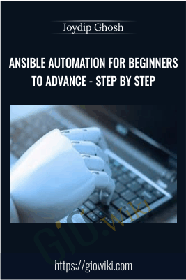 Ansible Automation For Beginners to Advance - Step by Step - Joydip Ghosh