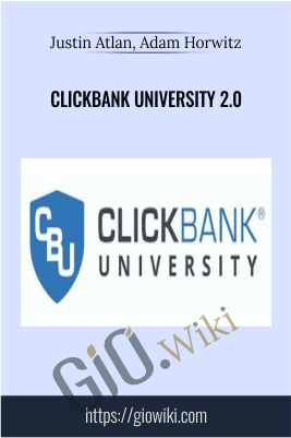 ClickBank University 2.0 - Justin Atlan, Adam Horwitz