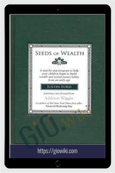 Seeds of Wealth – Justin Ford