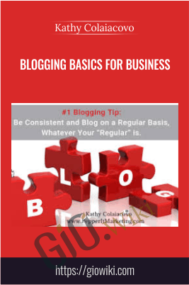 Blogging Basics for Business - Kathy Colaiacovo