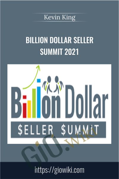 Billion Dollar Seller Summit 2021 – Kevin King