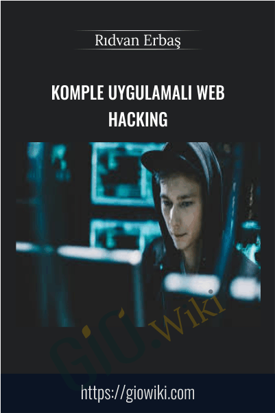 Komple Uygulamalı Web Hacking - Rıdvan Erbaş