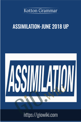 Assimilation-June 2018 UP - Kotton Grammer