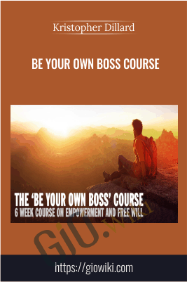 Be Your Own Boss Course - Kristopher Dillard