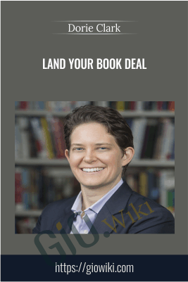 Land Your Book Deal - Dorie Clark