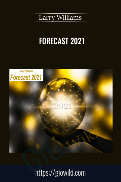 Forecast 2021 – Larry Williams