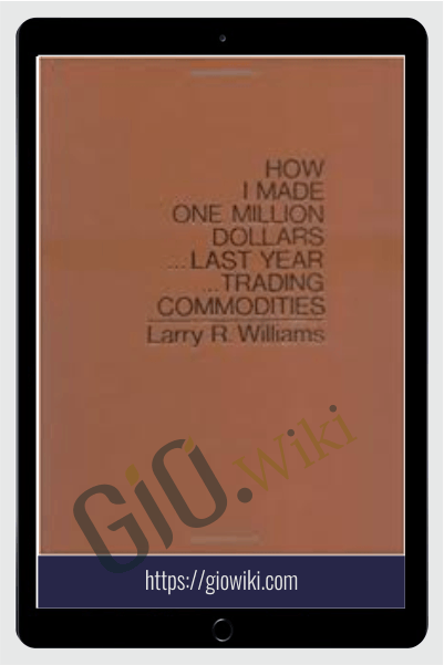 How I Made One Million Dollars - Larry Williams