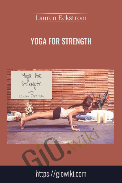 Yoga for Strength - Lauren Eckstrom