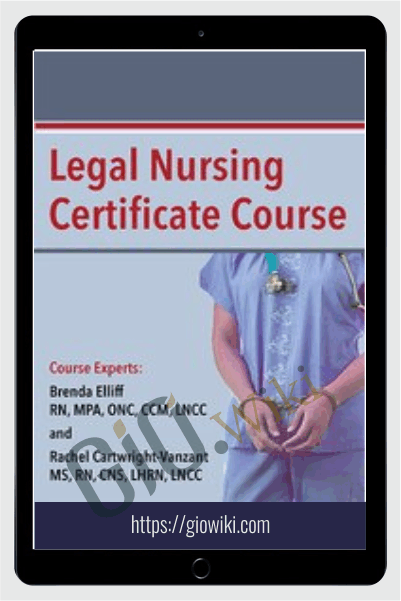 Legal Nursing Certificate Course - Brenda Elliff & Rachel Cartwright-Vanzant