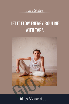 Let It Flow Energy Routine with Tara - Tara Stiles