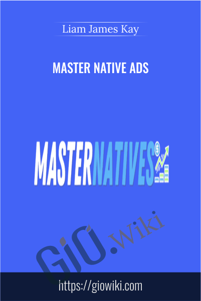 Master Native Ads – Liam James Kay