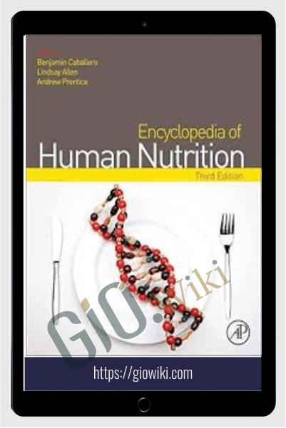 Encyclopedia of Human Nutrition 3rd Edition - Lindsay H Allen