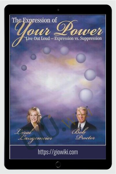 The Expression of Your Power - Loral L. Langemeier & Bob Proctor