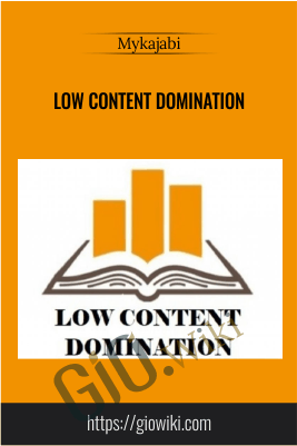 Low Content Domination - Mykajabi