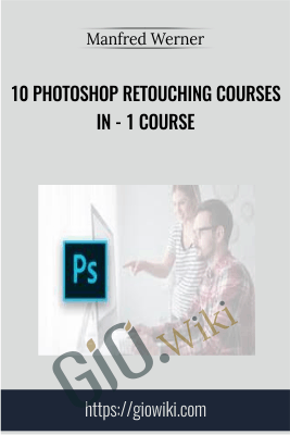 10 Photoshop Retouching Courses In - 1 Course - Manfred Werner