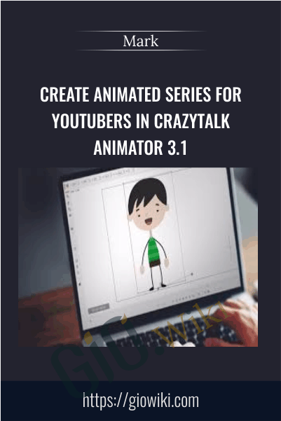Create Animated Series for YouTubers in CrazyTalk Animator 3.1 - Mark