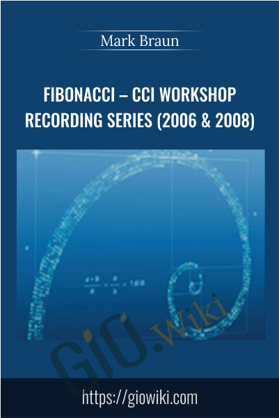 CCI Workshop Recording Series (2006 & 2008) - Fibonacci - Mark Braun