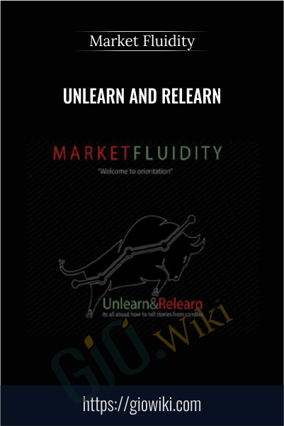 Unlearn and Relearn – Market Fluidity