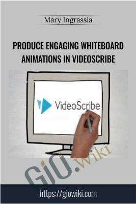 Produce Engaging Whiteboard Animations in VideoScribe - Mary Ingrassia