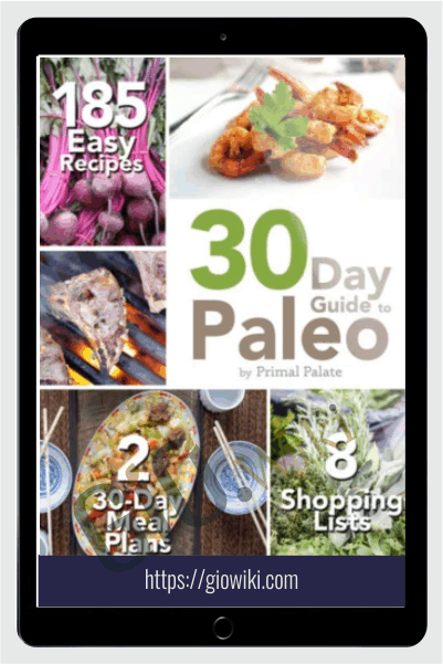 The 30 Day Intro to Paleo - Mason and Bill Staley