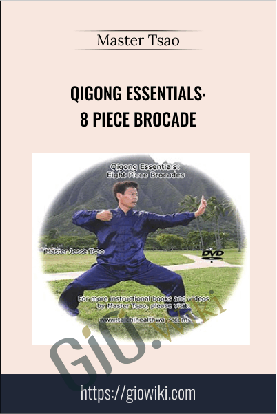 Qigong Essentials: 8 Piece Brocade - Master Tsao