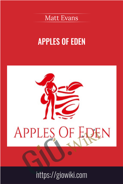 Apples of Eden – Matt Evans