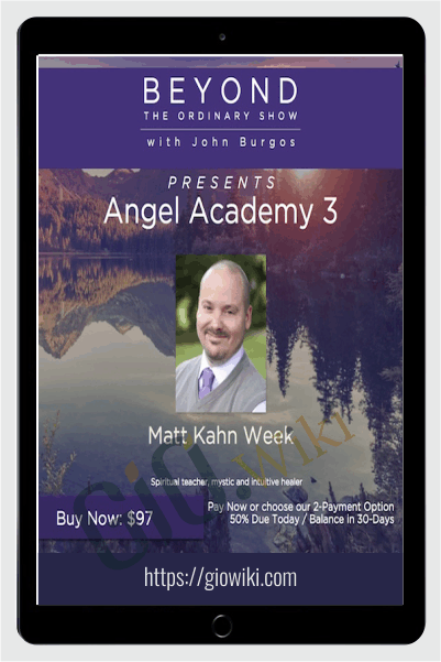 The angel academy 3 - Matt Kahn