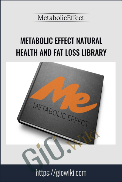 Metabolic Effect Natural Health And Fat Loss Library