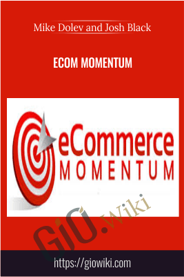 Ecom Momentum – Mike Dolev and Josh Black