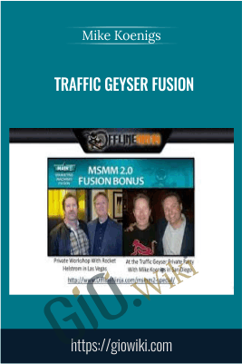 Traffic Geyser Fusion – Mike Koenigs