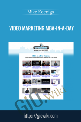 Video Marketing MBA-in-a-Day – Mike Koenigs