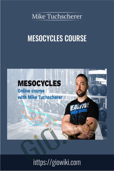 Mesocycles Course - Mike Tuchscherer