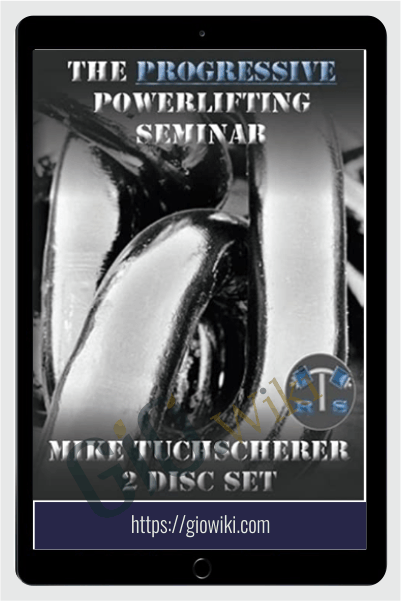 The Progessive Powerlifting Seminar - Mike Tuchscherer