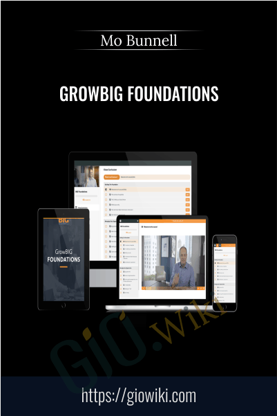 GrowBIG Foundations – Mo Bunnell