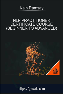 NLP Practitioner Certificate Course (Beginner to Advanced) - Kain Ramsay