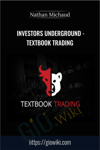 Investors Underground - Textbook Trading – Nathan Michaud