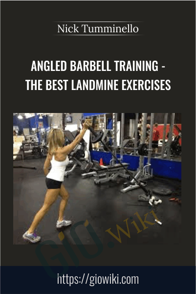 Angled Barbell Training - The BEST Landmine Exercises - Nick Tumminello