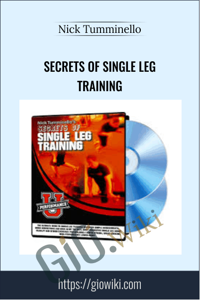 Secrets of Single Leg Training - Nick Tumminello