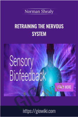 Retraining the Nervous System - Norman Shealy