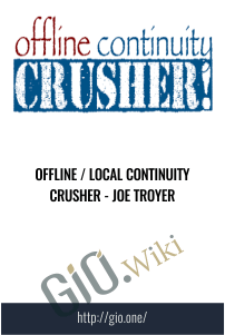 Offline / Local Continuity Crusher - Joe Troyer