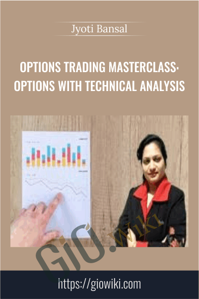 Options Trading MasterClass: Options With Technical Analysis - Jyoti Bansal