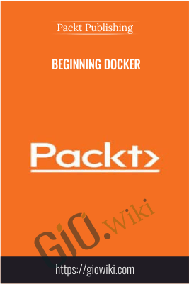 Beginning Docker - Packt Publishing