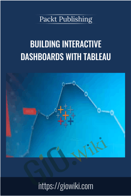Building Interactive Dashboards with Tableau - Packt Publishing