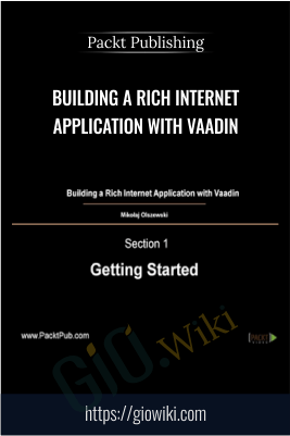 Building a Rich Internet Application with Vaadin - Packt Publishing