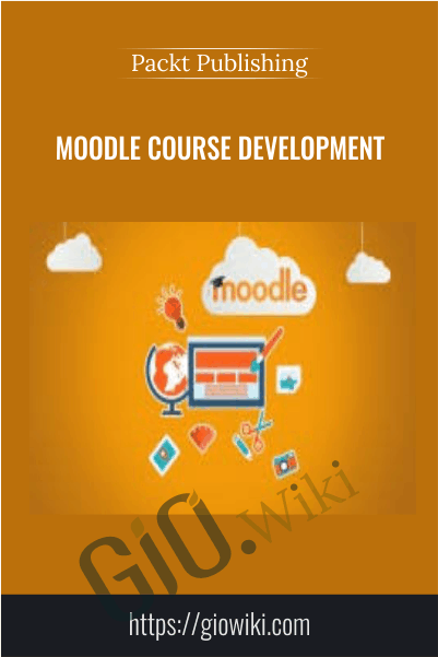 Moodle Course Development - Packt Publishing